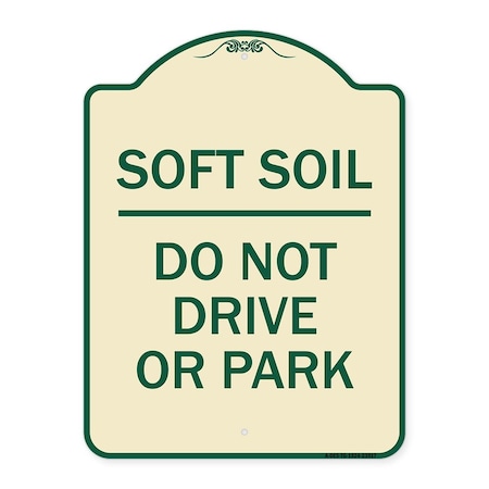 Outdoor-Grade Soft Soil Do Not Drive Or Park Heavy-Gauge Aluminum Architectural Sign
